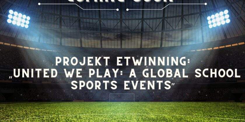 Projekt eTwinning: „United We Play: A Global School Sports Events”