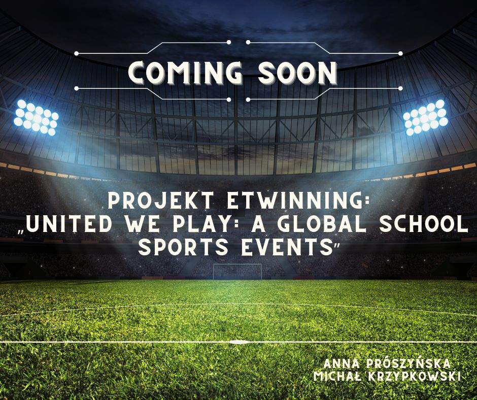 Projekt eTwinning: „United We Play: A Global School Sports Events”