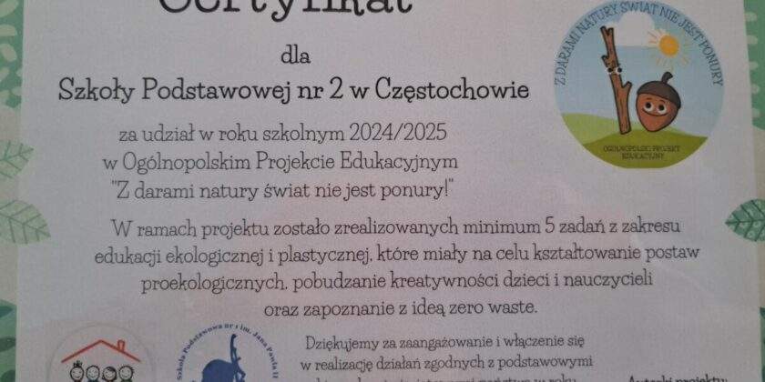 OGÓLNOPOLSKI PROJEKT EDUKACYJNY„Z DARAMI NATURY ŚWIAT NIE JEST PONURY”